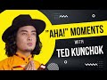 “aha ” moments with ted kunchok youtuber humanitarian 7th episode ahamoments tedkunchok