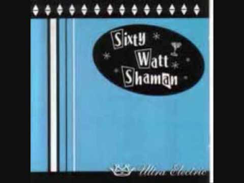 Sixty Watt Shaman - Cactus Mexicali