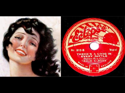 78 RPM – Leslie Sarony – There’s A Song In Every Bottle (1934)