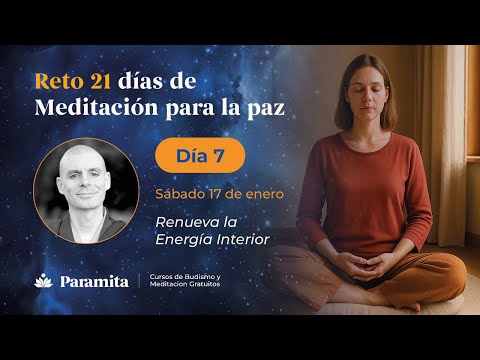 Día 7 | Reto 21 Días de Meditación para la Paz: Renueva la Energía Interior