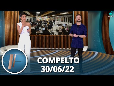 TV Fama (30/06/22) | Completo - YouTube