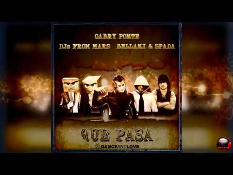 Gabry Ponte & Bellani & Spada - Que Pasa (DJs from Mars Club Remix)