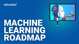 Machine Learning Roadmap（00:14:36 - 00:22:55） - Machine Learning Roadmap | How to become a Machine Learning Engineer  | ML Engineer | Edureka