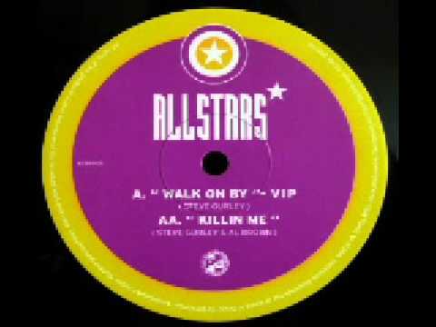 Allstars - Walk On By VIP (Steve Gurley)