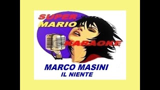 MARCO MASINI - IL NIENTE - KARAOKE