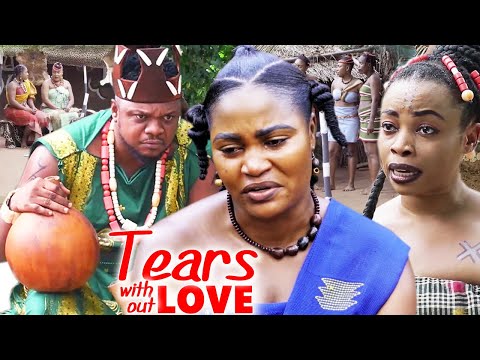 TEARS WITHOUT LOVE SEASON 1&2 FULL MOVIE - UGEZU J UGEZU 2021 LATEST NIGERIAN NOLLYWOOD EPIC MOVIE