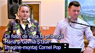 Download lagu Gavrilă și Maria Șchiop    Ce folos de viața ta pribeagă mp3