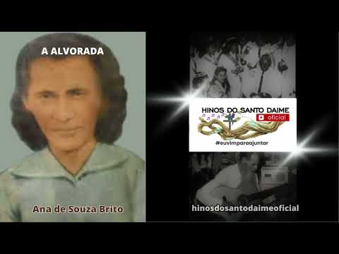 A ALVORADA - Hinário de Ana de Souza Brito - CEFLI _ Santo Daime