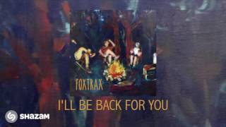 FOXTRAX - I'll Be Back For You (Official Audio : The Cabin EP)