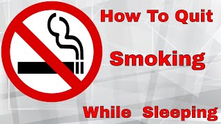 How To Quit Smoking Cigarettes While Sleeping