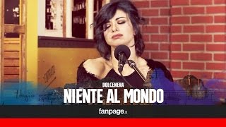 Niente al mondo - Dolcenera