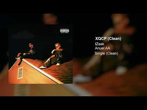 IZaak, Anuel AA - XQCP (Clean Version)