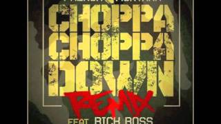 Choppa Choppa Down (Remix) Chopped and Screwed - French Montana