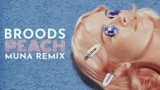 BROODS - Peach (MUNA Remix)