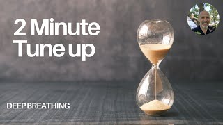 2 Minute Tune up 4 - Deep breathing