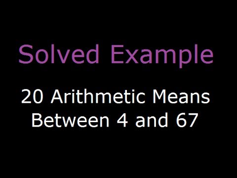 Arithmetic mean - Insert n arithmetic means between two given number - solved example