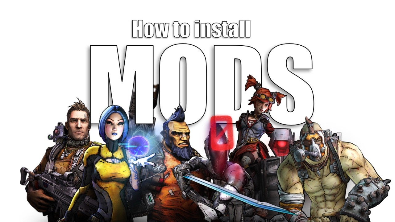 Installing Mods in Borderlands 2: Full Guide