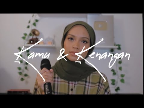 Kamu & Kenangan - Maudy Ayunda (Covered by Wani Annuar)