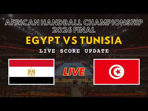 Egypt vs Tunisia Live Scores | African Men's Handball Championship 2026 Final