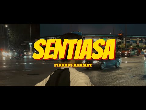 SENTIASA - FIRDAUS RAHMAT (MUSIC VIDEO)