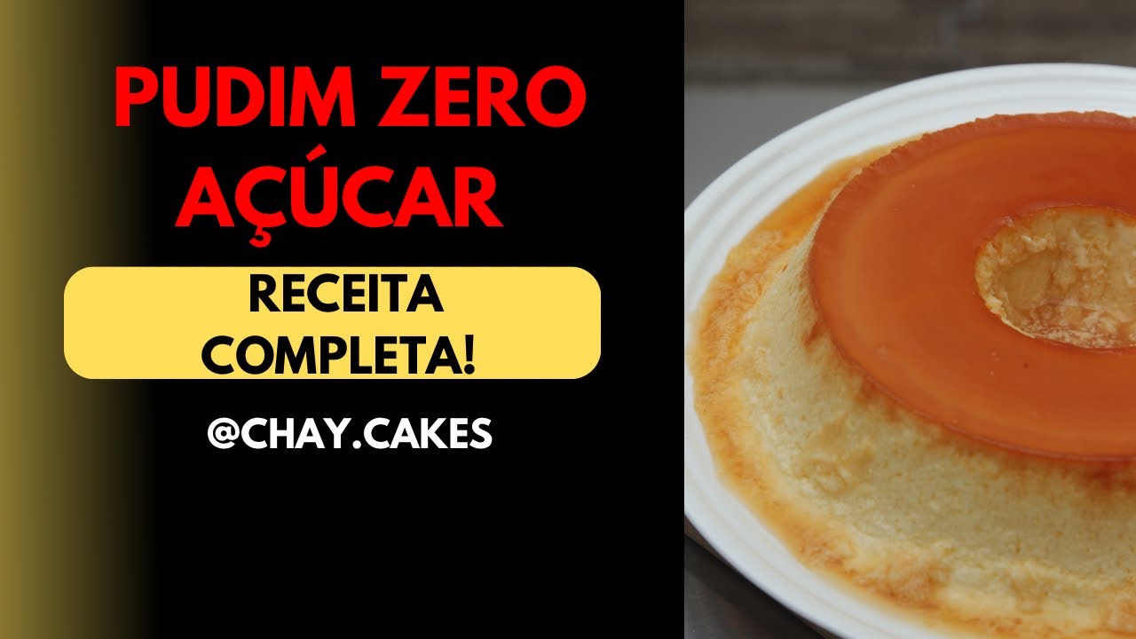 Pudim Zero Açúcar: RECEITA COMPLETA! #sobremesasemaçúcar #pudimfit #semaçúcar #semacucar #pudim