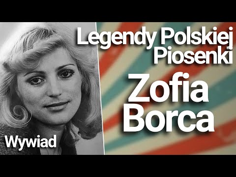 Legendy Polskiej Piosenki #14 - Zofia Borca | WYWIAD |