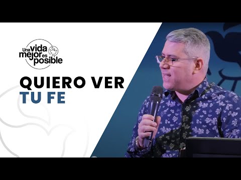 Quiero ver tu Fe Ap. Lenain González