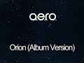 A.e.r.o. - Orion (Album Version) 