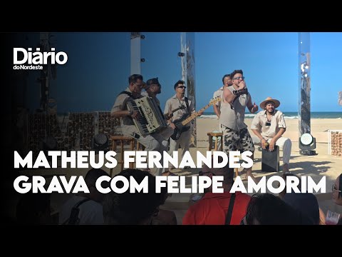 No Cumbuco, Matheus Fernandes grava feats inéditos com Menos é Mais e Felipe Amorim
