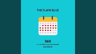 365 (feat. Jay Park &amp; Cha Cha Malone) (Ari Remix)