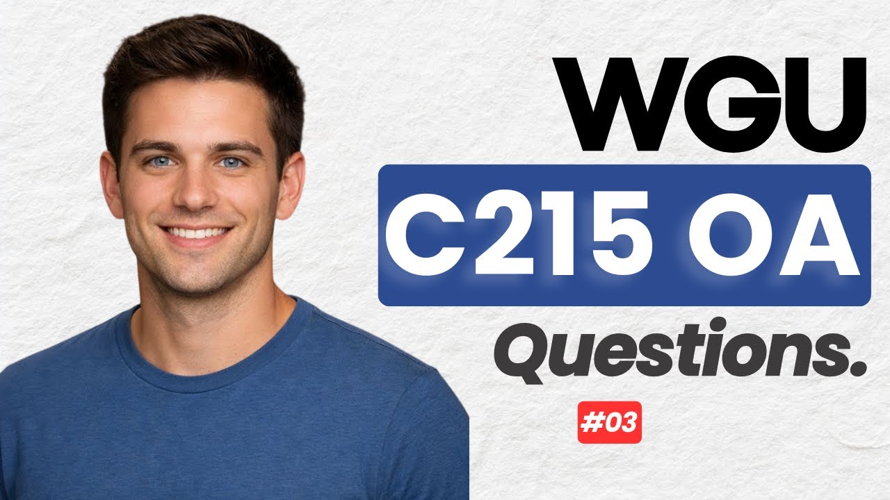 WGU C215 OA Practice Test | Questions, Answers & Study Tips