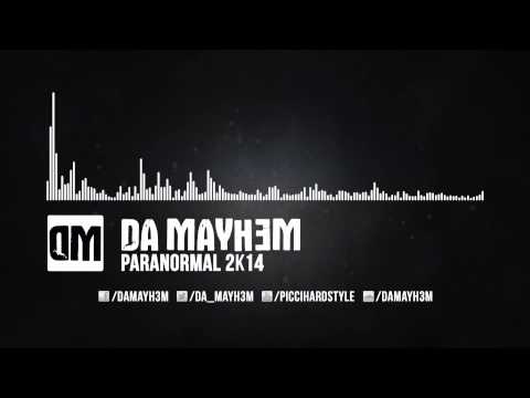 Da Mayh3m - Paranormal 2k14 [FREE DOWNLOAD]
