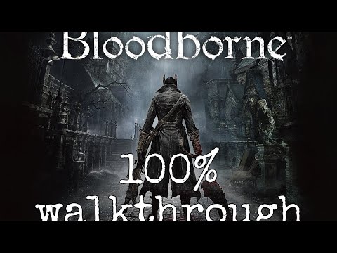 Bloodborne 100% Walkthrough Part 9: The Shadows of Yharnam