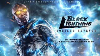 Black Lightning Tobias's Revenge Commentary
