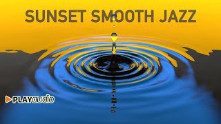 Sunset Smooth Jazz Playlist - Best Relaxing Jazz Song