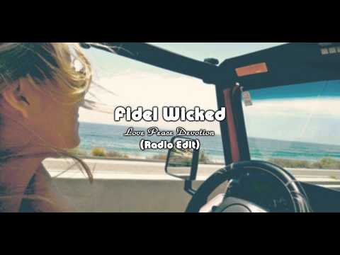 Fidel Wicked - Love peace devotion [Radio Edit]
