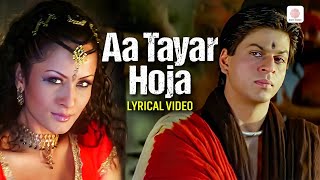 Download lagu Aa Tayar Hoja - Lyrical Video | Asoka | Shah Rukh Khan | Kareena Kapoor | Sunidhi Chauhan mp3 Download lagu Aa Tayar Hoja - Lyrical Video | Asoka | Shah Rukh Khan | Kareena Kapoor | Sunidhi Chauhan mp3