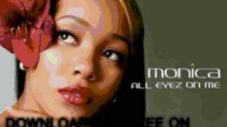 monica - U Deserve - All Eyez On Me