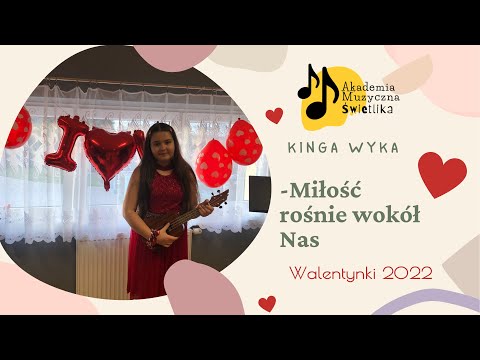 Akademia Muzyczna „Świetlika”- Miłość rośnie wokół Nas - Kinga Wyka & Karola Nowak ❤️ WALENTYNKI
