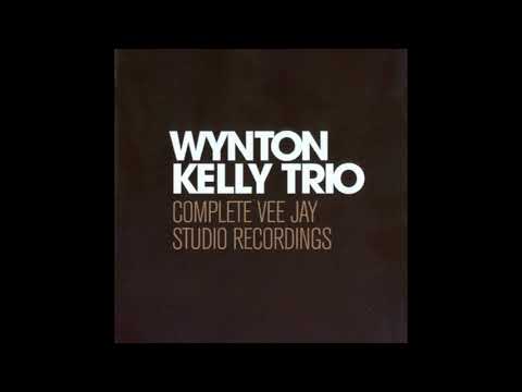 Wynton Kelly Trio Complete Vee Jay Studio Recordings Vol 1