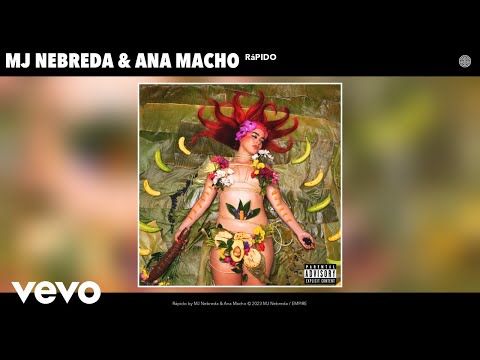 MJ Nebreda, Ana Macho - Rápido (Official Audio)