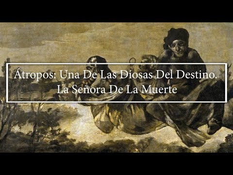 Átropos: Una De Las Diosas Del Destino. La Señora De La Muerte