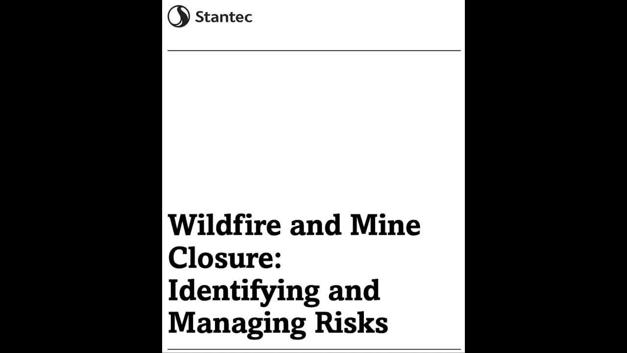 Wildfire and Mine Closure: Identifying and Managing Risks