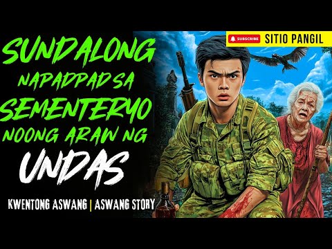 SUNDALONG NAPADPAD SA SEMENTERYO NOONG ARAW NG UNDAS | Kwentong Aswang | True Story