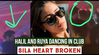 Halil Ibrahim Ceyhan and Ruya Coric Dancing in Club !Sila Turkoglu Heart Broken