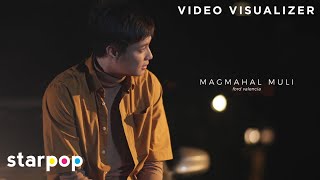 Magmahal Muli - Ford Valencia (Visualizer Video)
