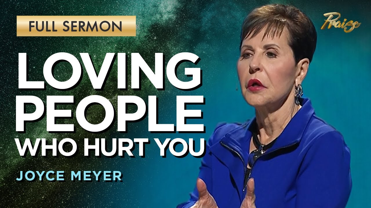 Joyce Meyer: Loving People Who Are Hard to Love | Praise on TBN