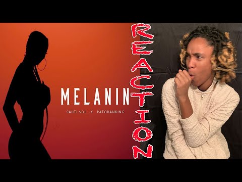 Sauti Sol - Melanin ft Patoranking (Official Music Video) SMS [Skiza 1051692] to 811 | REACTION
