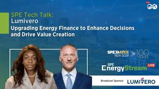 Enhancing Energy Finance Decisions for Value Creation | SPE Tech Talk