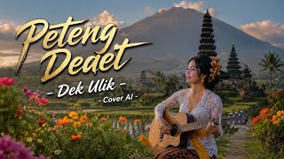 Download lagu Dek Ulik - Peteng dedet COVER AI | Cover lagu bali mp3